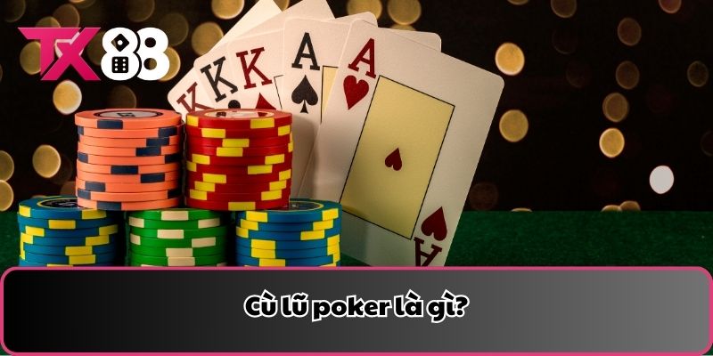 Cù lũ poker là gì?